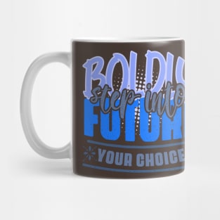 Boldly step into the future – your choice! Motivation to act to achieve success in shades of blue and gray Mug